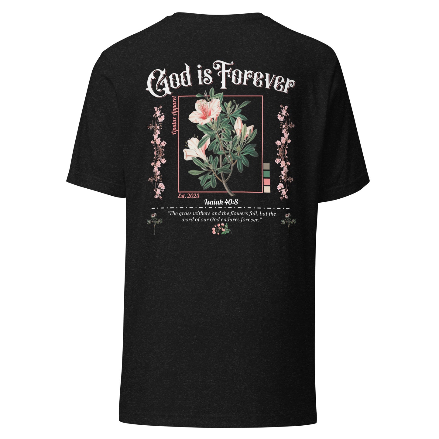 "God is Forever" Opulux T-Shirt